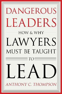 Dangerous Leaders(English, Hardcover, Thompson Anthony C.)