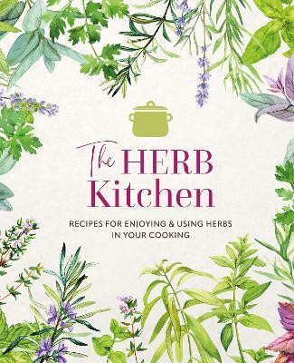 The Herb Kitchen(English, Hardcover, Small Ryland Peters)