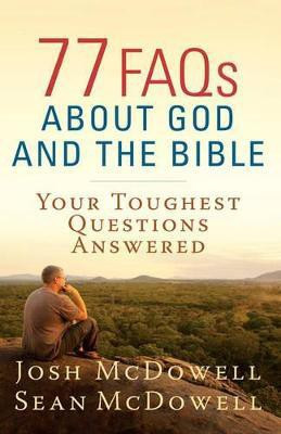 77 FAQs About God and the Bible(English, Paperback, McDowell Josh)
