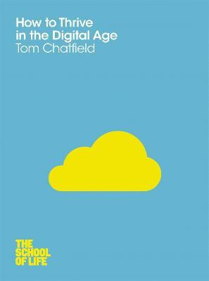 How to Thrive in the Digital Age(English, Electronic book text, Chatfield Tom)