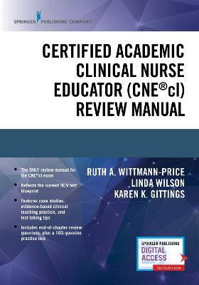 Certified Academic Clinical Nurse Educator (CNE (R)cl) Review Manual(English, Paperback, Gittings Karen K.)
