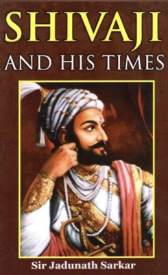 Shivaji and His Times(Hardcover, Sir Jadunath Sarkar)