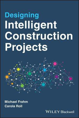 Designing Intelligent Construction Projects(English, Paperback, Frahm Michael)