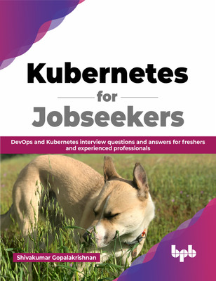 Kubernetes for Jobseekers(English, Paperback, Gopalakrishnan Shivakumar)