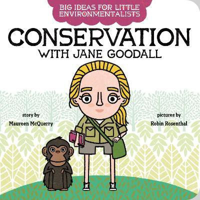 Big Ideas for Little Environmentalists: Conservation with Jane Goodall(English, Board book, McQuerry Maureen)