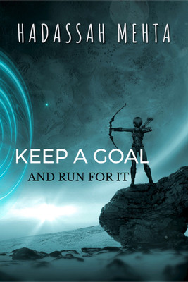 Keep a goal and Run for it  - Don't feel that I can't(Paperback, Gujjarlapudi.hadassah Mehta)