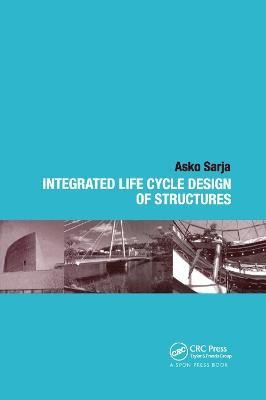 Integrated Life Cycle Design of Structures(English, Paperback, Sarja Asko)