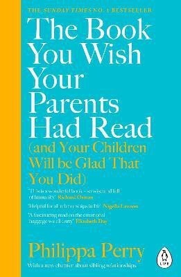 The Book You Wish Your Parents Had Read (and Your Children Will Be Glad That You Did)(English, Paperback, Perry Philippa)