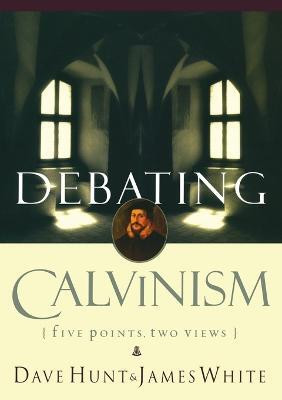 Debating Calvinism(English, Paperback, Hunt Dave)