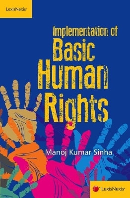Implementation of Basic Human Rights 1st  Edition(English, Paperback, Sinha M.K.)