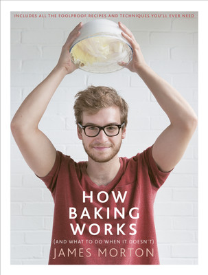 How Baking Works(English, Hardcover, Morton James)