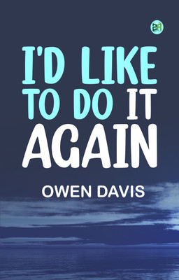 I'd Like to Do It Again(Paperback, Owen Davis)