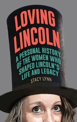 Loving Lincoln(English, Paperback, Lynn Stacy)