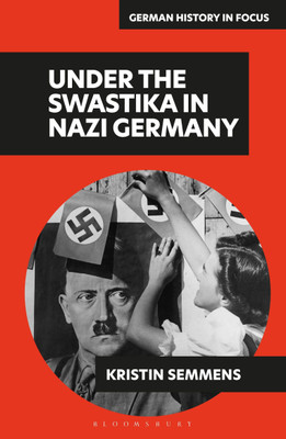 Under the Swastika in Nazi Germany(English, Hardcover, Semmens Kristin Adjunct Professor)