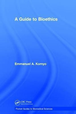 A Guide to Bioethics(English, Hardcover, Kornyo Emmanuel A.)
