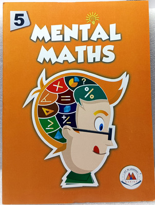 MENTAL MATHS
MATHEMATICS BOOK 
CLASS 5(MARINA PUBLICATIONS [PVT.LTD.], DR.S.L. MAURYA)