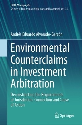 Environmental Counterclaims in Investment Arbitration(English, Hardcover, Alvarado-Garzon Andres Eduardo)