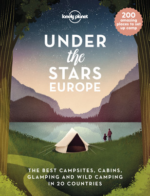 Lonely Planet Under the Stars - Europe(English, Hardcover, Lonely Planet)