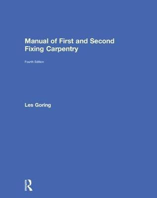 Manual of First and Second Fixing Carpentry(English, Hardcover, Goring Les)