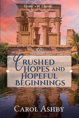 Crushed Hopes and Hopeful Beginnings(English, Paperback, Ashby Carol)