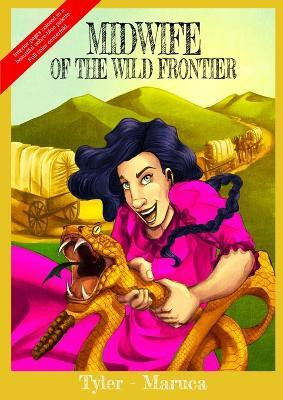 Midwife Of The Wild Frontier- Color Edition(English, Paperback, Tyler Melissa J)
