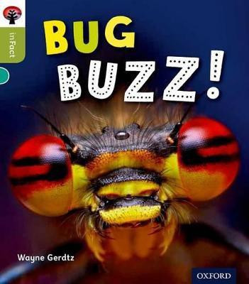 Oxford Reading Tree inFact: Level 7: Bug Buzz!(English, Paperback, Gerdtz Wayne)