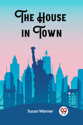 The House in Town (Edition2023)(English, Paperback, Warner Susan)