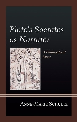Plato's Socrates as Narrator(English, Hardcover, Schultz Anne-Marie)