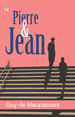 Pierre and Jean (Edition1st)(English, Paperback, de Maupassant Guy)