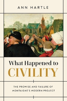 What Happened to Civility(English, Hardcover, Hartle Ann)