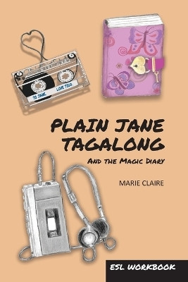 Plain Jane Tagalong and the Magic Diary (ESL WORKBOOK)(English, Paperback, Claire Marie)