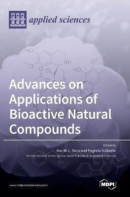 Advances on Applications of Bioactive Natural Compounds(English, Hardcover, unknown)