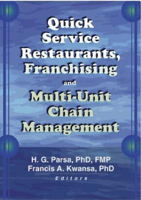 Quick Service Restaurants, Franchising, and Multi-Unit Chain Management(English, Paperback, Kwansa Francis A)