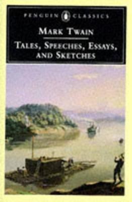 Tales, Speeches, Essays, and Sketches(English, Paperback, Twain Mark)