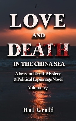 Love and Death in the China Sea(English, Hardcover, Graff Hal)
