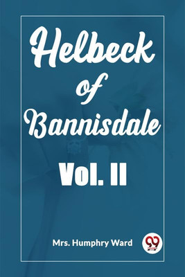 Helbeck of Bannisdale Vol. II (Edition2023)(English, Paperback, Humphry Ward Mrs)