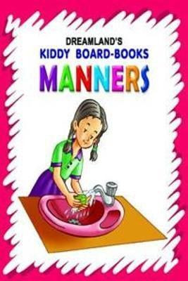 Manners  - | First Learning Book for Toddlers Age 0–2 | Simple Words & Colourful Pictures to Teach Good Habits, Politeness & Social Skills(English, Hardcover, unknown)