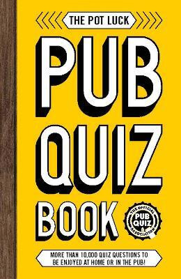 The Pot Luck Pub Quiz Book(English, Paperback, Carlton Books)