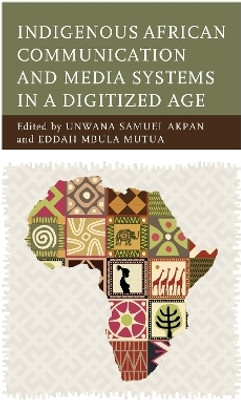 Indigenous African Communication and Media Systems in a Digitized Age(English, Hardcover, unknown)