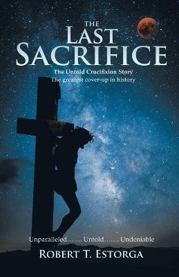 The Last Sacrifice(English, Paperback, Estorga Robert T)