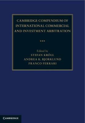 Cambridge Compendium of International Commercial and Investment Arbitration 3 Volume Hardback Set(English, Hardcover, unknown)