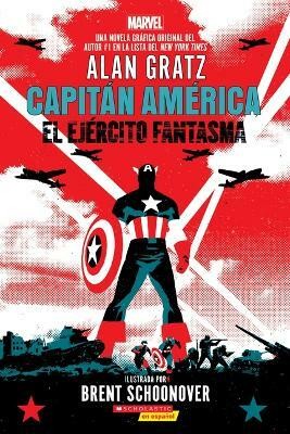 Capitan America: El Ejercito Fantasma (Captain America: The Ghost Army)(Spanish, Paperback, Gratz Alan)