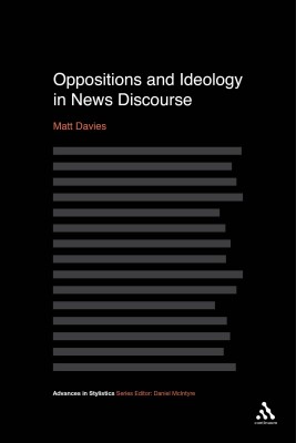 Oppositions and Ideology in News Discourse(English, Hardcover, Davies Matt)