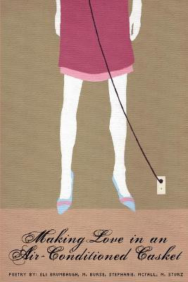 Making Love in an Air-Conditioned Casket(English, Paperback, Burse Marla)