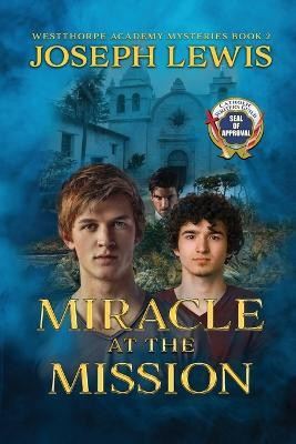 Miracle at the Mission(English, Paperback, Lewis Joseph)