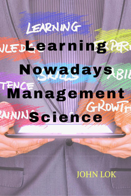 Learning Nowadays Management Science(English, Paperback, John Lok)