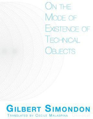 On the Mode of Existence of Technical Objects(English, Paperback, Simondon Gilbert)