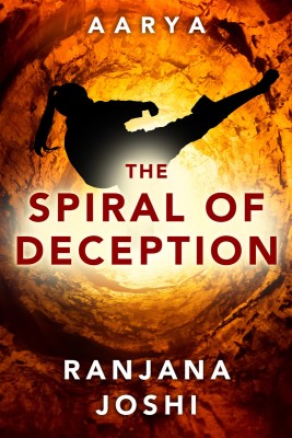 The Spiral of Deception(Paperback, Ranjana Joshi)