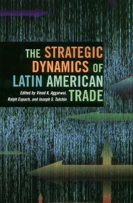 The Strategic Dynamics of Latin American Trade(English, Hardcover, unknown)