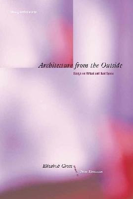 Architecture from the Outside(English, Paperback, Grosz Elizabeth)